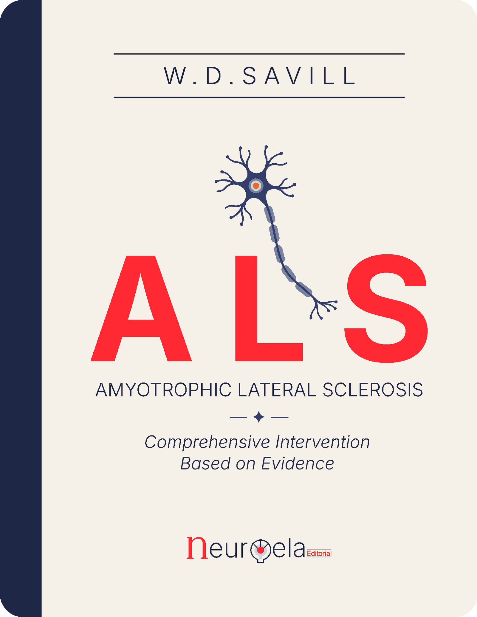 ALS A New Therapeutic Perspective — W.D. Savill